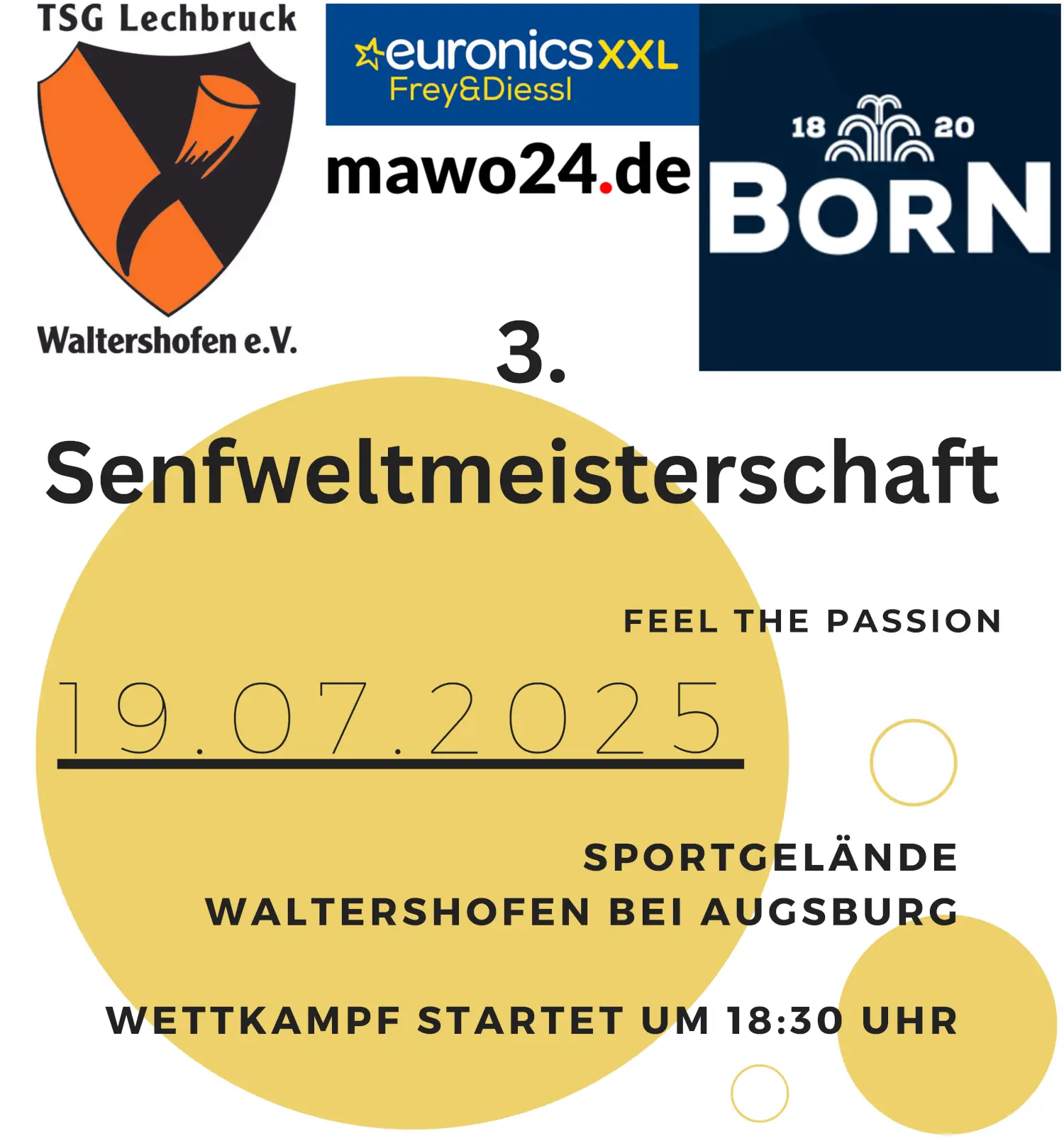 3. Senfweltmeisterschaft

feel the passion

19.07.2025

Sportgelände Waltershofen bei Augsubrg

Wettkampf starte um 18:30 Uhr